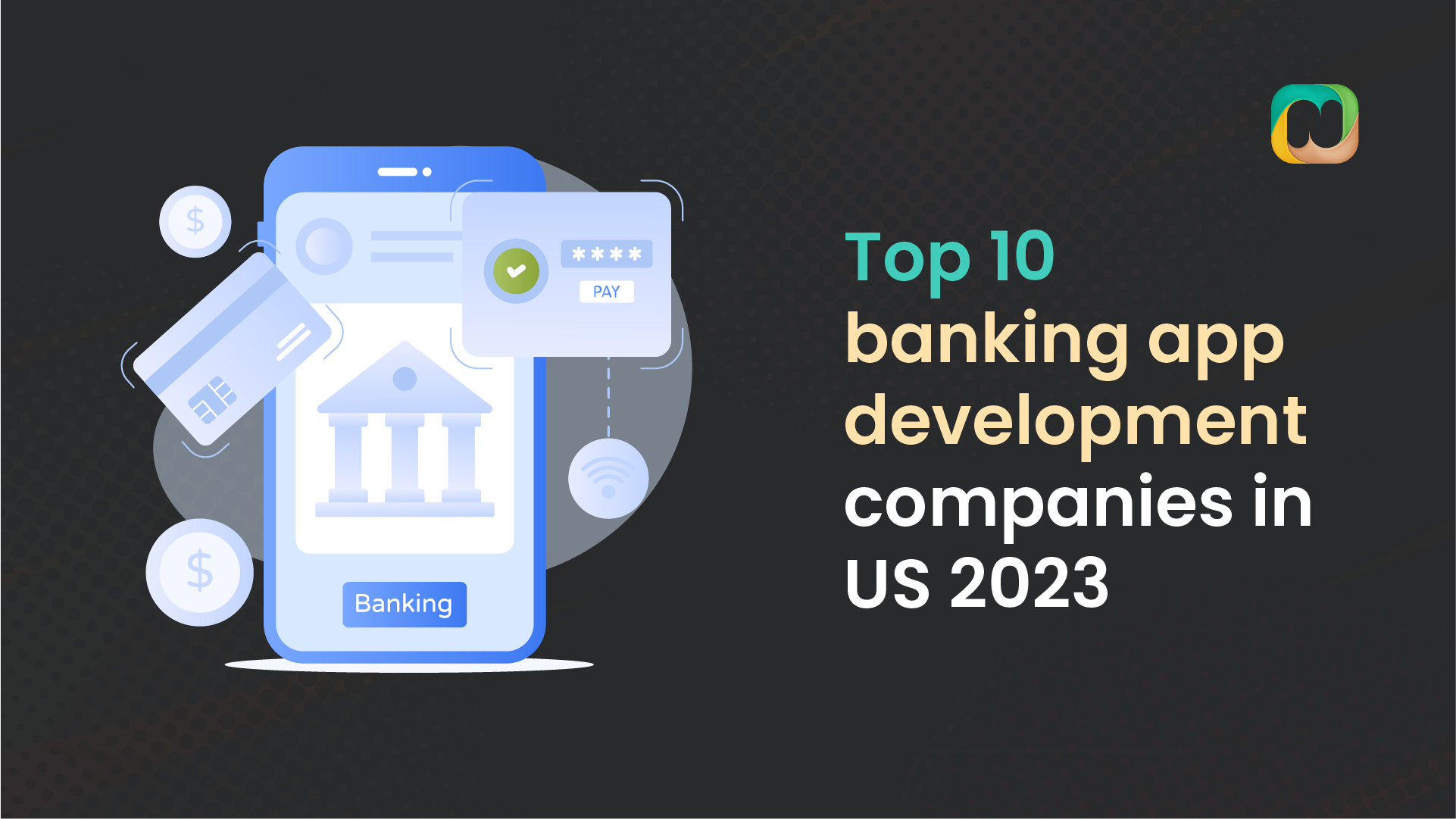 Top 10 Banking App Development Companies in the US in 2023